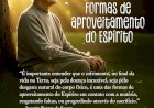 Em defesa da vida, rumo à paz | Formas de aproveitamento do Espírito