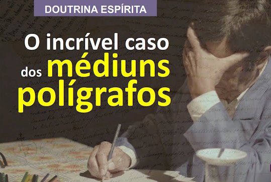 O incrível caso dos médiuns polígrafos